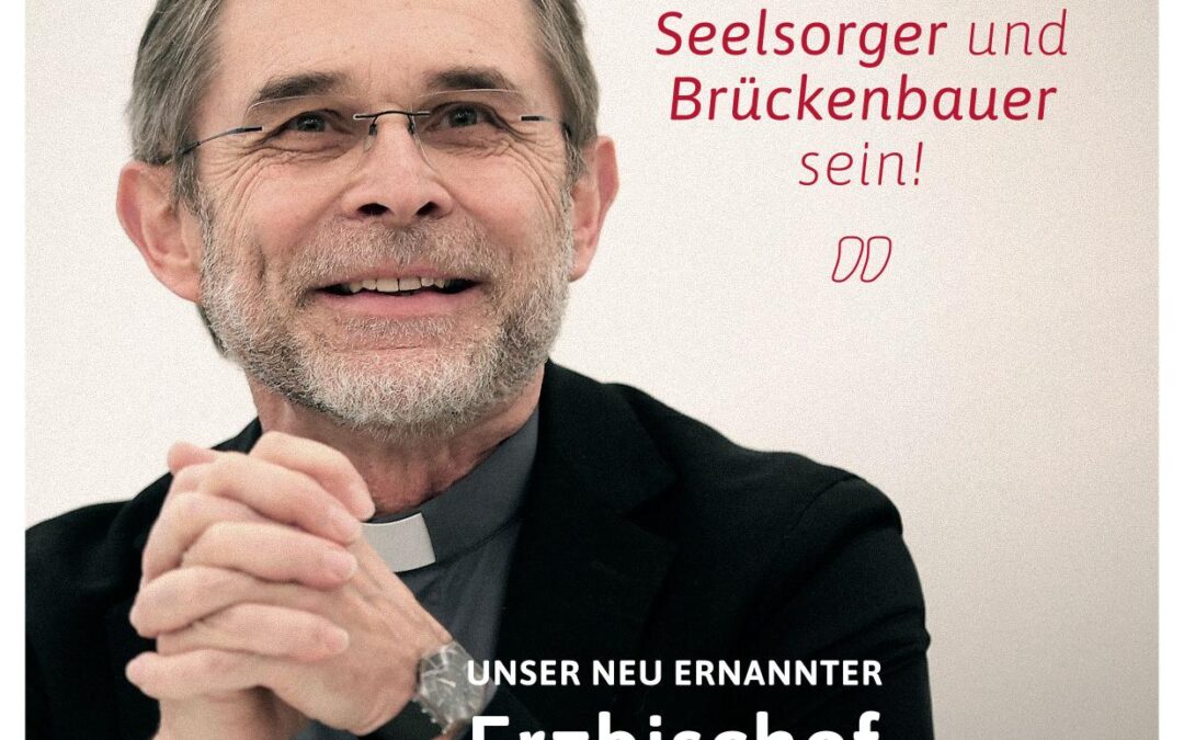 UNSER NEUER ERZBISCHOF JOSEF GRÜNWIDL
